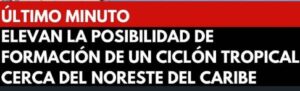 Alerta en el noreste del Caribe: posible formación de ciclón tropical en los próximos días