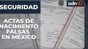 Investigación revela el uso en los Estados Unidos de actas de nacimiento mexicanas falsificadas 