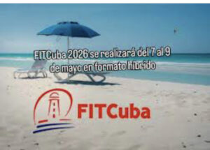 FITCuba 2026 apuesta por formato híbrido en medio de la peor crisis turística en décadas.